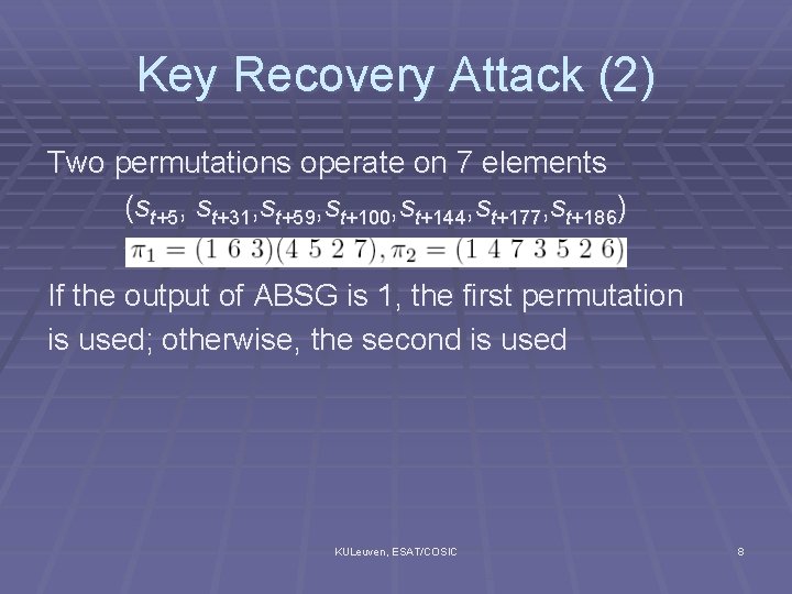 Key Recovery Attack (2) Two permutations operate on 7 elements (st+5, st+31, st+59, st+100,