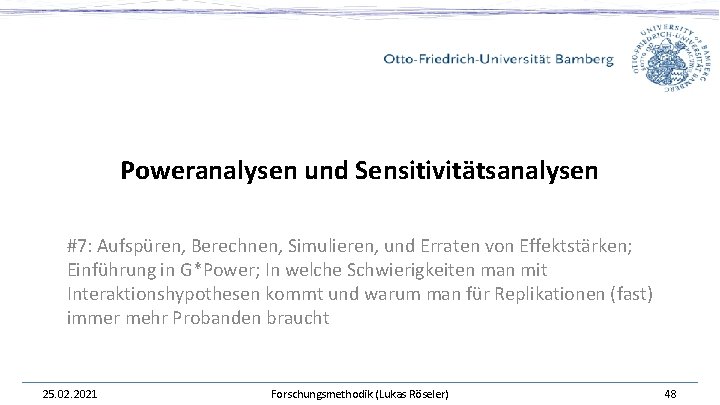 Poweranalysen und Sensitivitätsanalysen #7: Aufspüren, Berechnen, Simulieren, und Erraten von Effektstärken; Einführung in G*Power; Poweranalysen und Sensitivitätsanalysen #7: Aufspüren, Berechnen, Simulieren, und Erraten von Effektstärken; Einführung in G*Power;