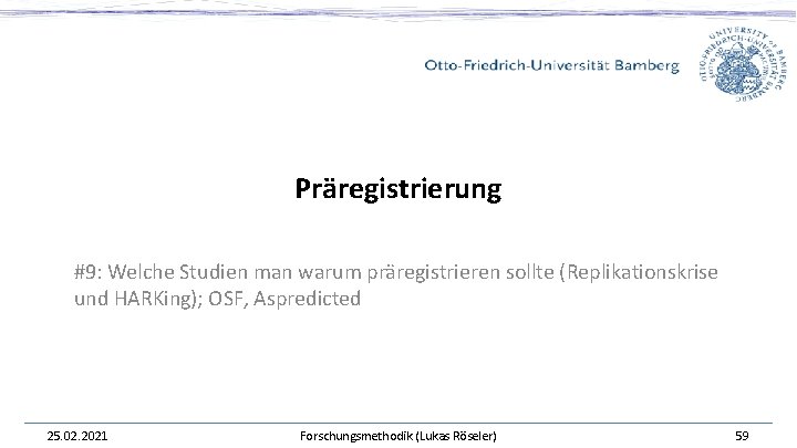 Präregistrierung #9: Welche Studien man warum präregistrieren sollte (Replikationskrise und HARKing); OSF, Aspredicted 25.