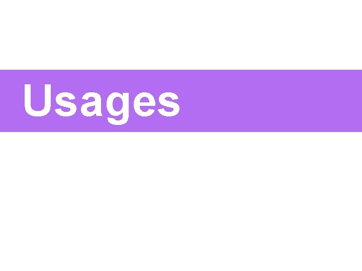 Usages Usages