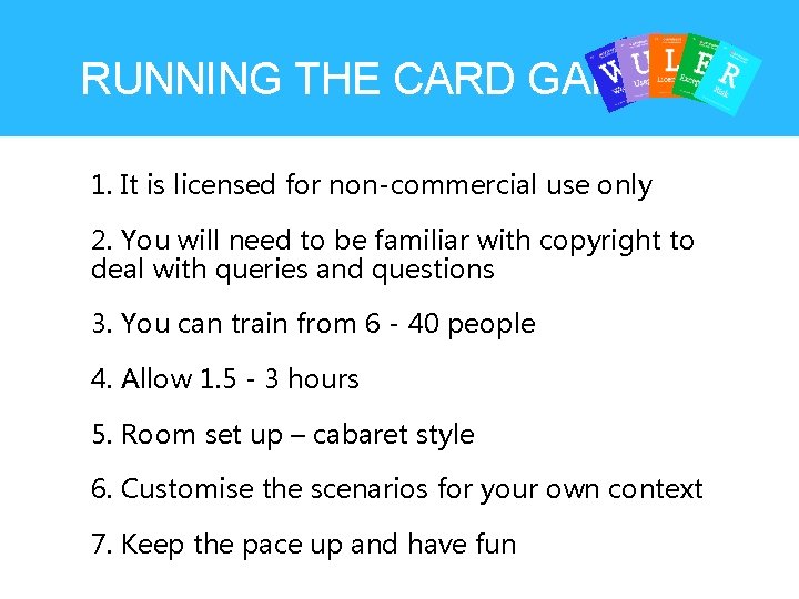 RUNNING THE CARD GAME 1. It is licensed for non-commercial use only 2. You RUNNING THE CARD GAME 1. It is licensed for non-commercial use only 2. You