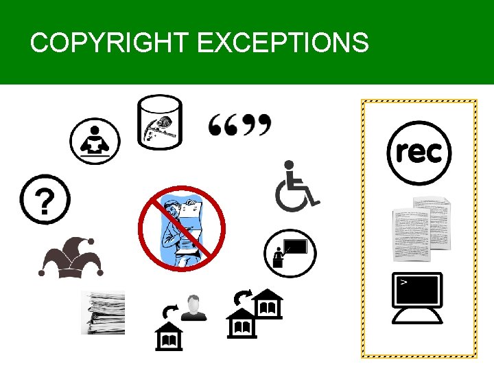 COPYRIGHT EXCEPTIONS COPYRIGHT EXCEPTIONS