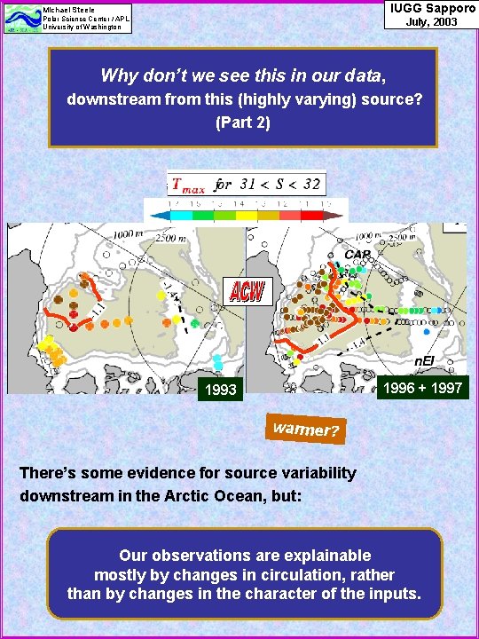 IUGG Sapporo Michael Steele Polar Science Center / APL University of Washington July, 2003