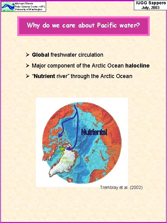 IUGG Sapporo Michael Steele Polar Science Center / APL University of Washington July, 2003