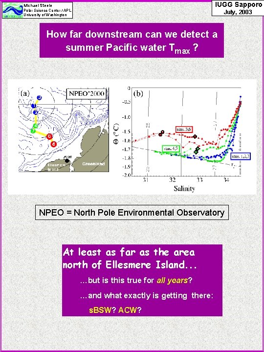 IUGG Sapporo Michael Steele Polar Science Center / APL University of Washington July, 2003