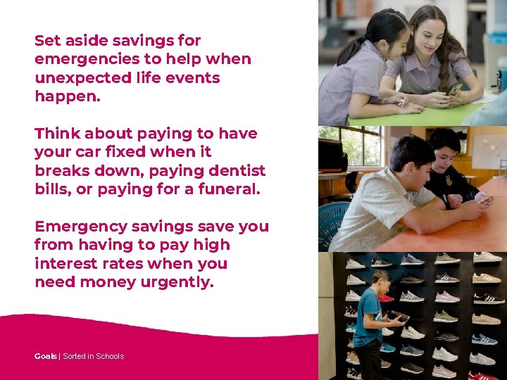 Set aside savings for emergencies to help when unexpected life events happen. Think about