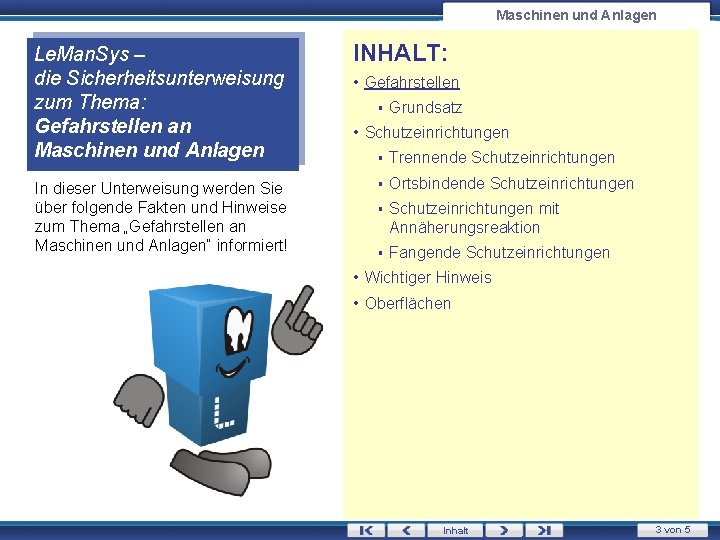 Maschinen und Anlagen Le. Man. Sys – die Sicherheitsunterweisung zum Thema: Gefahrstellen an Maschinen