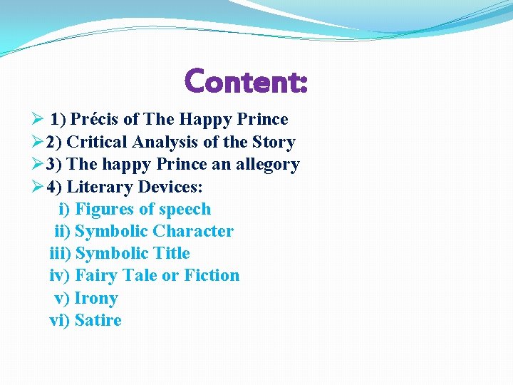 Content: Ø 1) Précis of The Happy Prince Ø 2) Critical Analysis of the