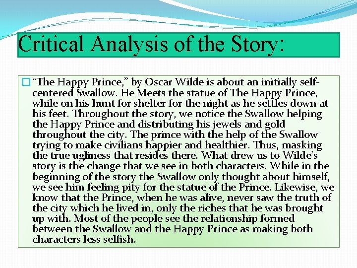 Critical Analysis of the Story: �“The Happy Prince, ” by Oscar Wilde is about