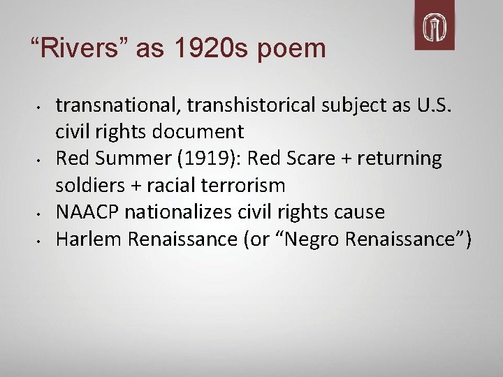 “Rivers” as 1920 s poem • • transnational, transhistorical subject as U. S. civil