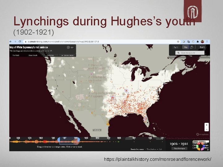 Lynchings during Hughes’s youth (1902 -1921) https: //plaintalkhistory. com/monroeandflorencework/ 
