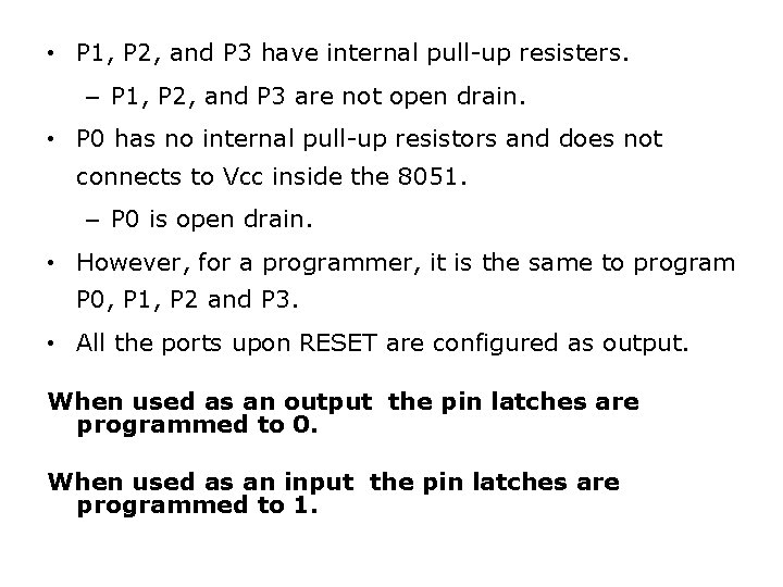  • P 1, P 2, and P 3 have internal pull-up resisters. –