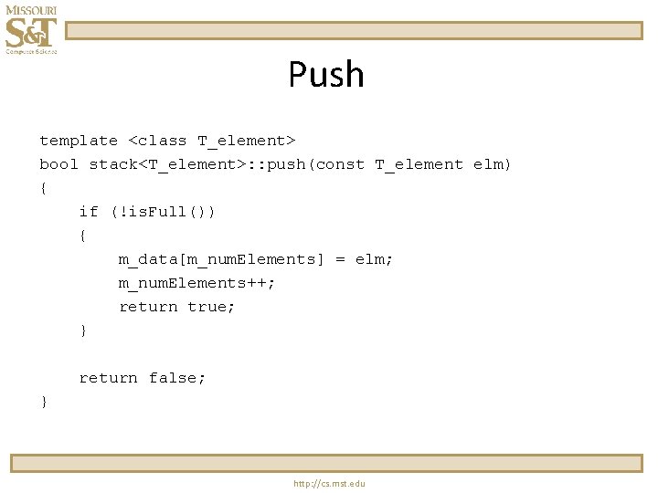 Push template <class T_element> bool stack<T_element>: : push(const T_element elm) { if (!is. Full()) Push template <class T_element> bool stack<T_element>: : push(const T_element elm) { if (!is. Full())