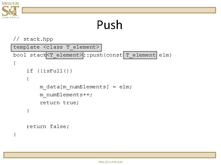 Push // stack. hpp template <class T_element> bool stack<T_element>: : push(const T_element elm) { Push // stack. hpp template <class T_element> bool stack<T_element>: : push(const T_element elm) {