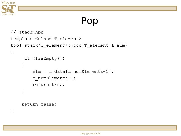 Pop // stack. hpp template <class T_element> bool stack<T_element>: : pop(T_element & elm) { Pop // stack. hpp template <class T_element> bool stack<T_element>: : pop(T_element & elm) {