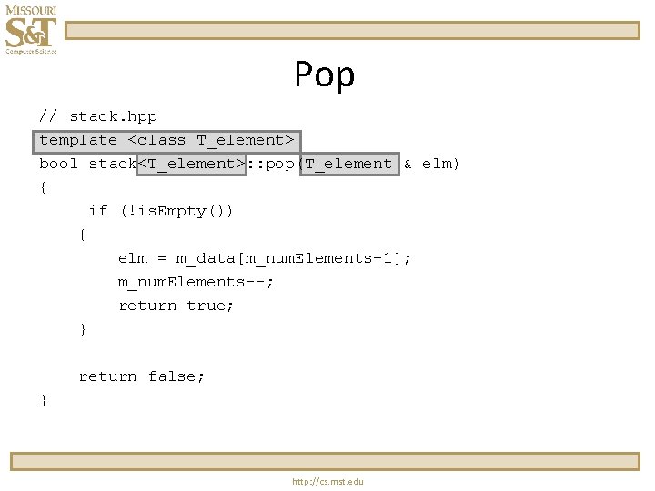 Pop // stack. hpp template <class T_element> bool stack<T_element>: : pop(T_element & elm) { Pop // stack. hpp template <class T_element> bool stack<T_element>: : pop(T_element & elm) {