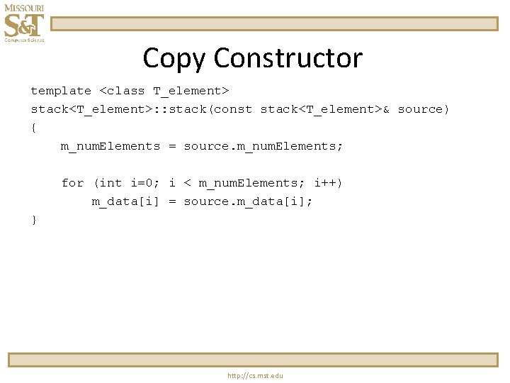 Copy Constructor template <class T_element> stack<T_element>: : stack(const stack<T_element>& source) { m_num. Elements = Copy Constructor template <class T_element> stack<T_element>: : stack(const stack<T_element>& source) { m_num. Elements =