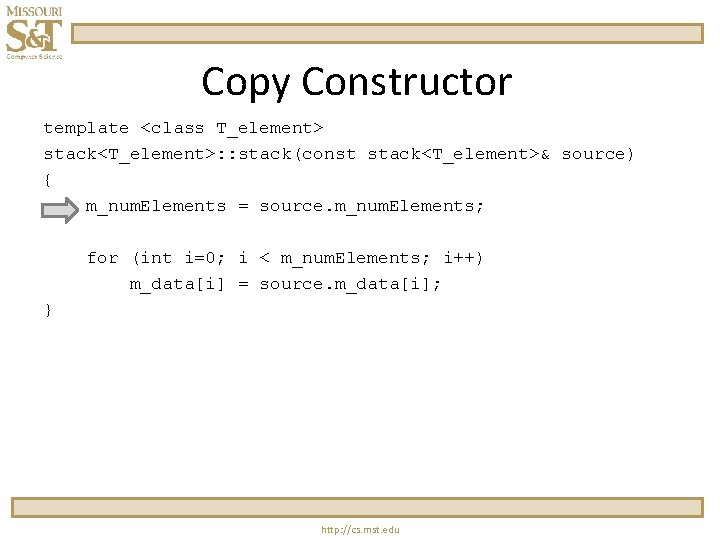 Copy Constructor template <class T_element> stack<T_element>: : stack(const stack<T_element>& source) { m_num. Elements = Copy Constructor template <class T_element> stack<T_element>: : stack(const stack<T_element>& source) { m_num. Elements =