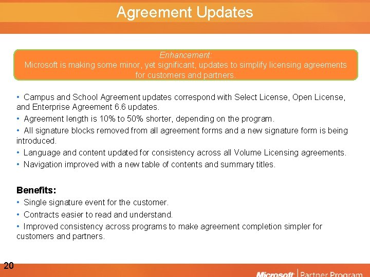 Agreement Updates Enhancement: Microsoft is making some minor, yet significant, updates to simplify licensing
