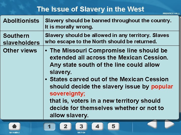 The Issue of Slavery in the West Chapter 16, Section 1 Slavery should be