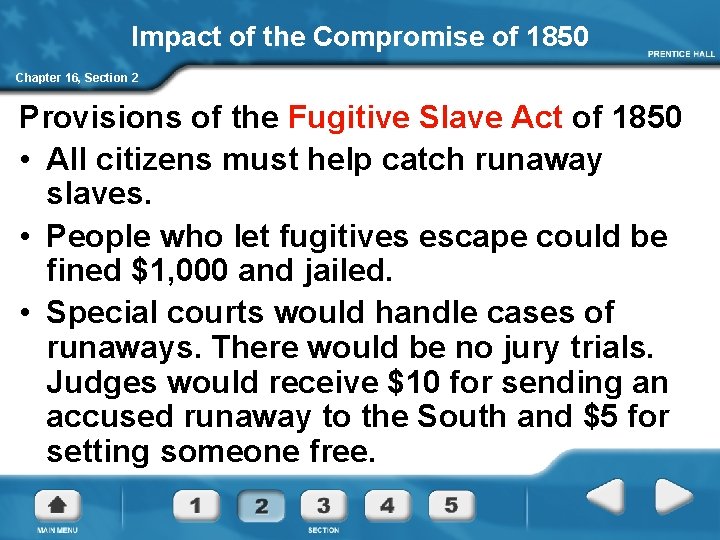 Impact of the Compromise of 1850 Chapter 16, Section 2 Provisions of the Fugitive