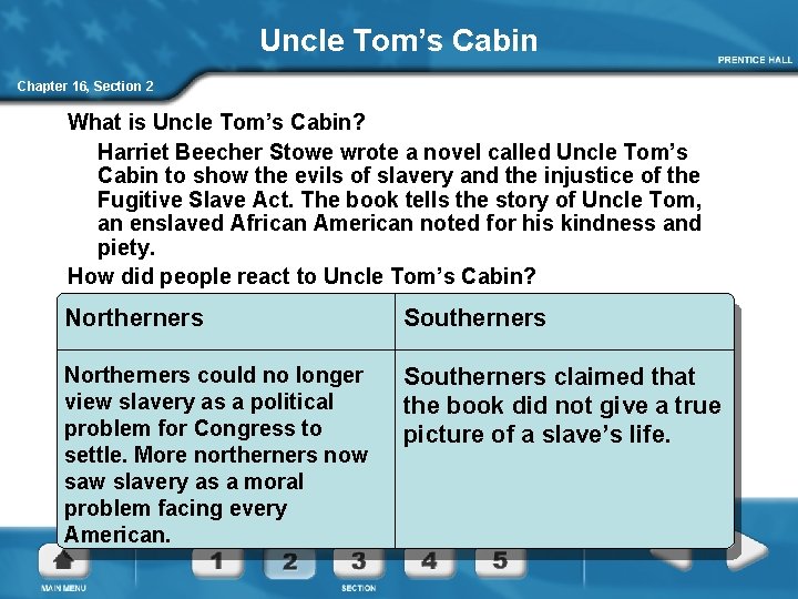 Uncle Tom’s Cabin Chapter 16, Section 2 What is Uncle Tom’s Cabin? Harriet Beecher