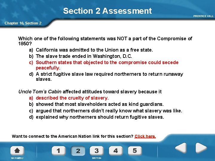 Section 2 Assessment Chapter 16, Section 2 Which one of the following statements was