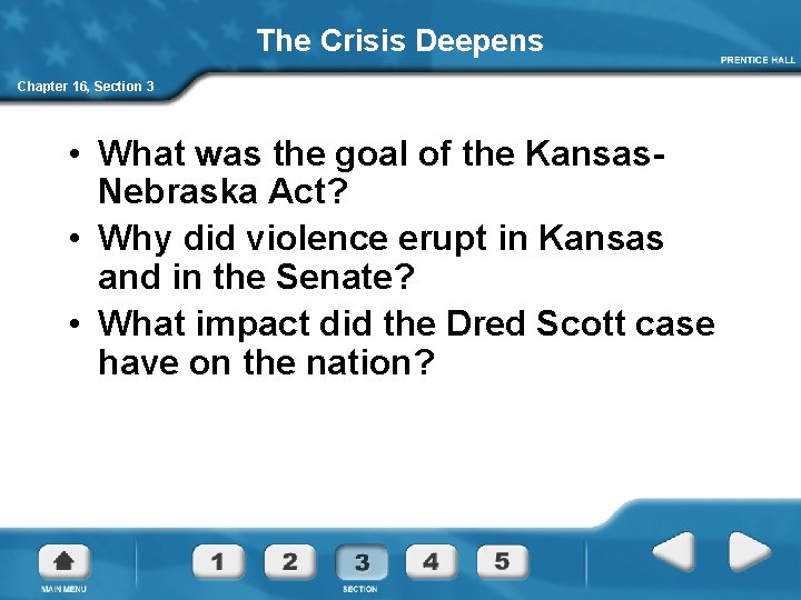 The Crisis Deepens Chapter 16, Section 3 • What was the goal of the