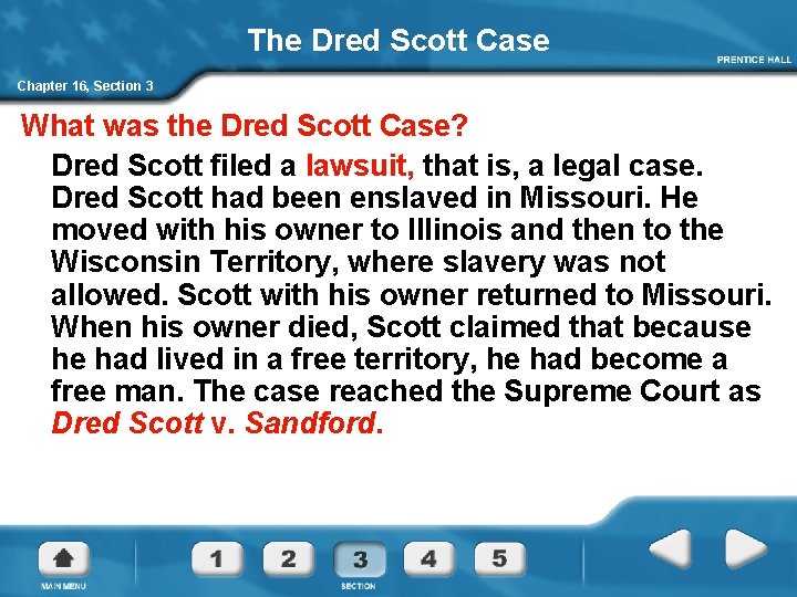 The Dred Scott Case Chapter 16, Section 3 What was the Dred Scott Case?