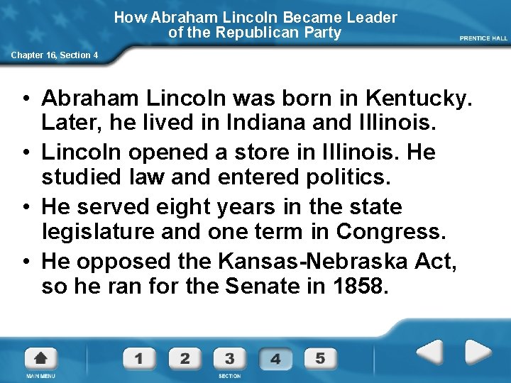 How Abraham Lincoln Became Leader of the Republican Party Chapter 16, Section 4 •
