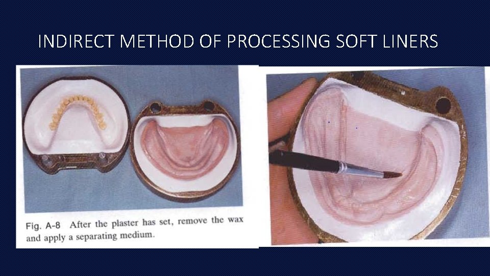 INDIRECT METHOD OF PROCESSING SOFT LINERS 