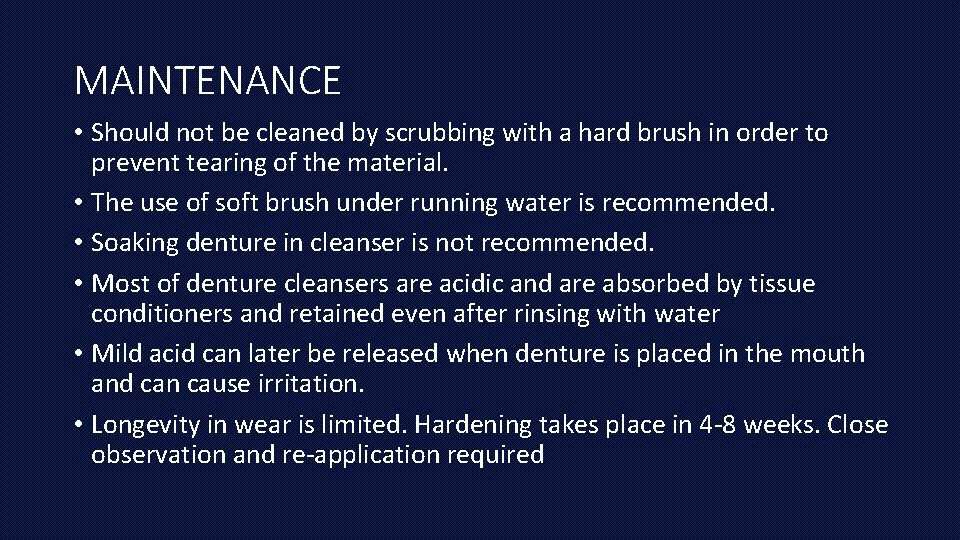MAINTENANCE • Should not be cleaned by scrubbing with a hard brush in order
