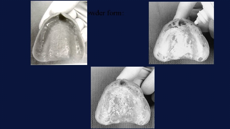 Powder form: 