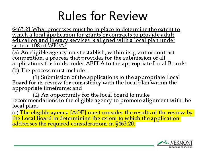 Rules for Review § 463. 21 What processes must be in place to determine