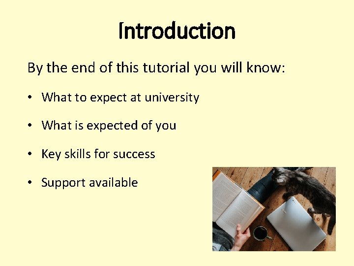 Introduction By the end of this tutorial you will know: • What to expect Introduction By the end of this tutorial you will know: • What to expect