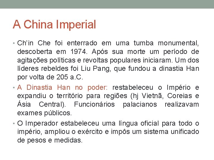 A China Imperial • Ch’in Che foi enterrado em uma tumba monumental, descoberta em