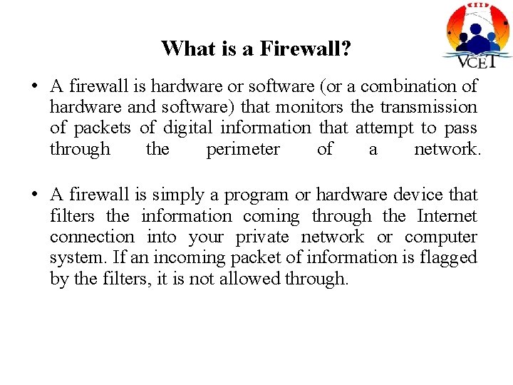 Firewalls What is a Firewall A firewall is