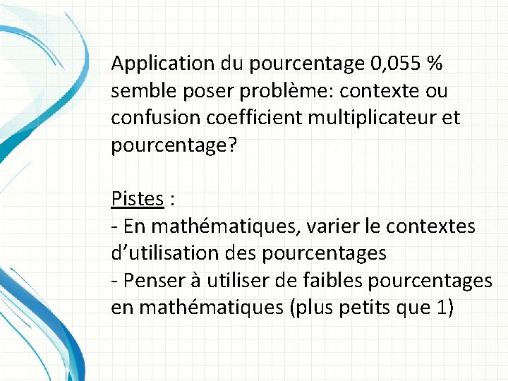 Application du pourcentage 0, 055 % semble poser problème: contexte ou confusion coefficient multiplicateur