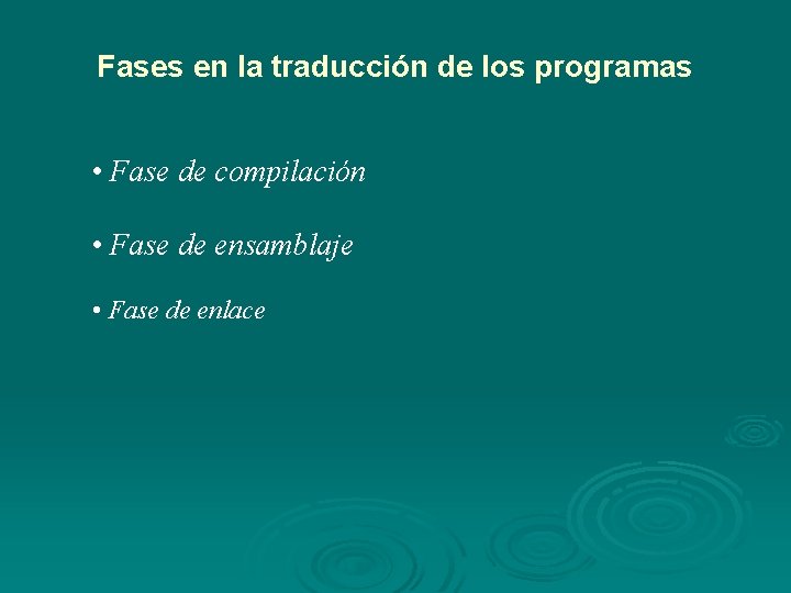 Fases en la traducción de los programas • Fase de compilación • Fase de Fases en la traducción de los programas • Fase de compilación • Fase de