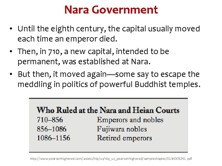 Nara Government • Until the eighth century, the capital usually moved each time an