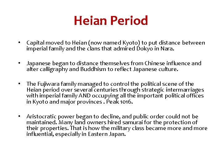 Heian Period • Capital moved to Heian (now named Kyoto) to put distance between