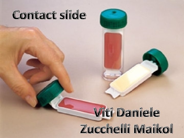 Contact slide Viti Daniele Zucchelli Maikol 