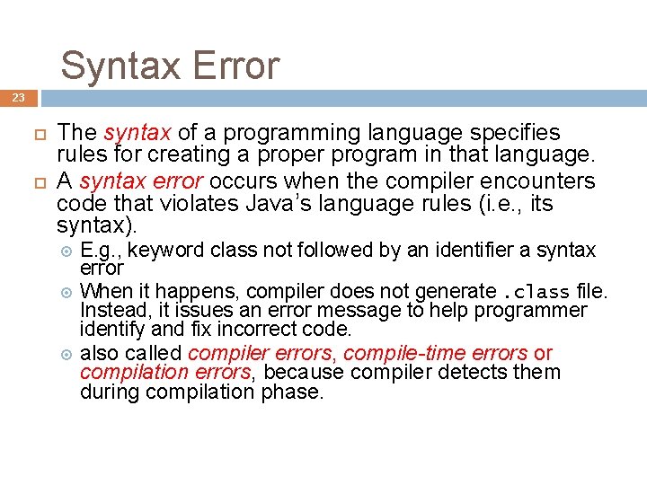 Syntax Error 23 The syntax of a programming language specifies rules for creating a Syntax Error 23 The syntax of a programming language specifies rules for creating a