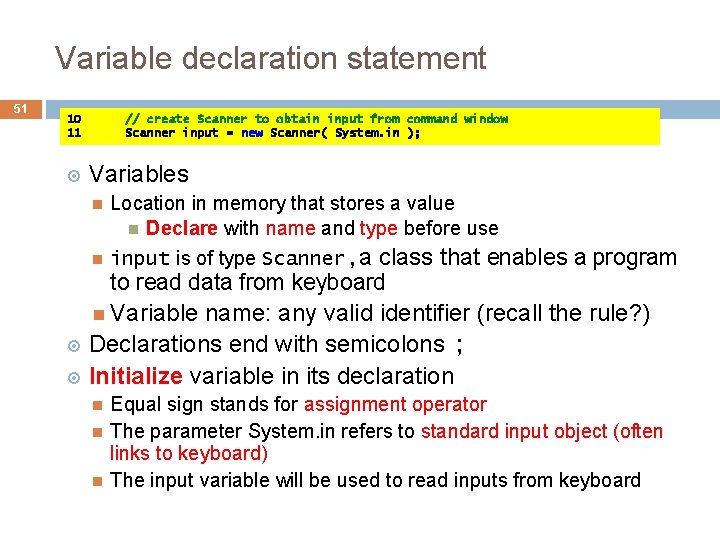 Variable declaration statement 51 10 11 // create Scanner to obtain input from command Variable declaration statement 51 10 11 // create Scanner to obtain input from command