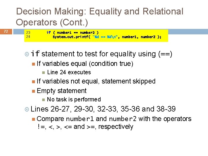 Decision Making: Equality and Relational Operators (Cont. ) 72 23 24 if ( number Decision Making: Equality and Relational Operators (Cont. ) 72 23 24 if ( number
