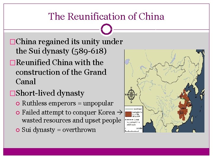 The Reunification of China �China regained its unity under the Sui dynasty (589 -618)