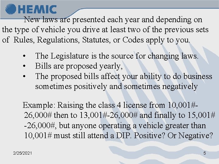 New laws are presented each year and depending on the type of vehicle you