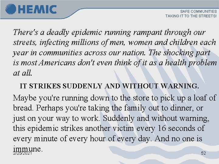 SAFE COMMUNITIES TAKING IT TO THE STREETS! There's a deadly epidemic running rampant through