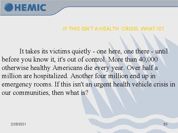 IF THIS ISN'T A HEALTH CRISIS, WHAT IS? It takes its victims quietly -