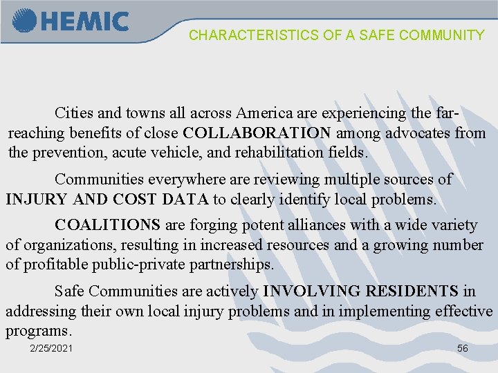CHARACTERISTICS OF A SAFE COMMUNITY Cities and towns all across America are experiencing the